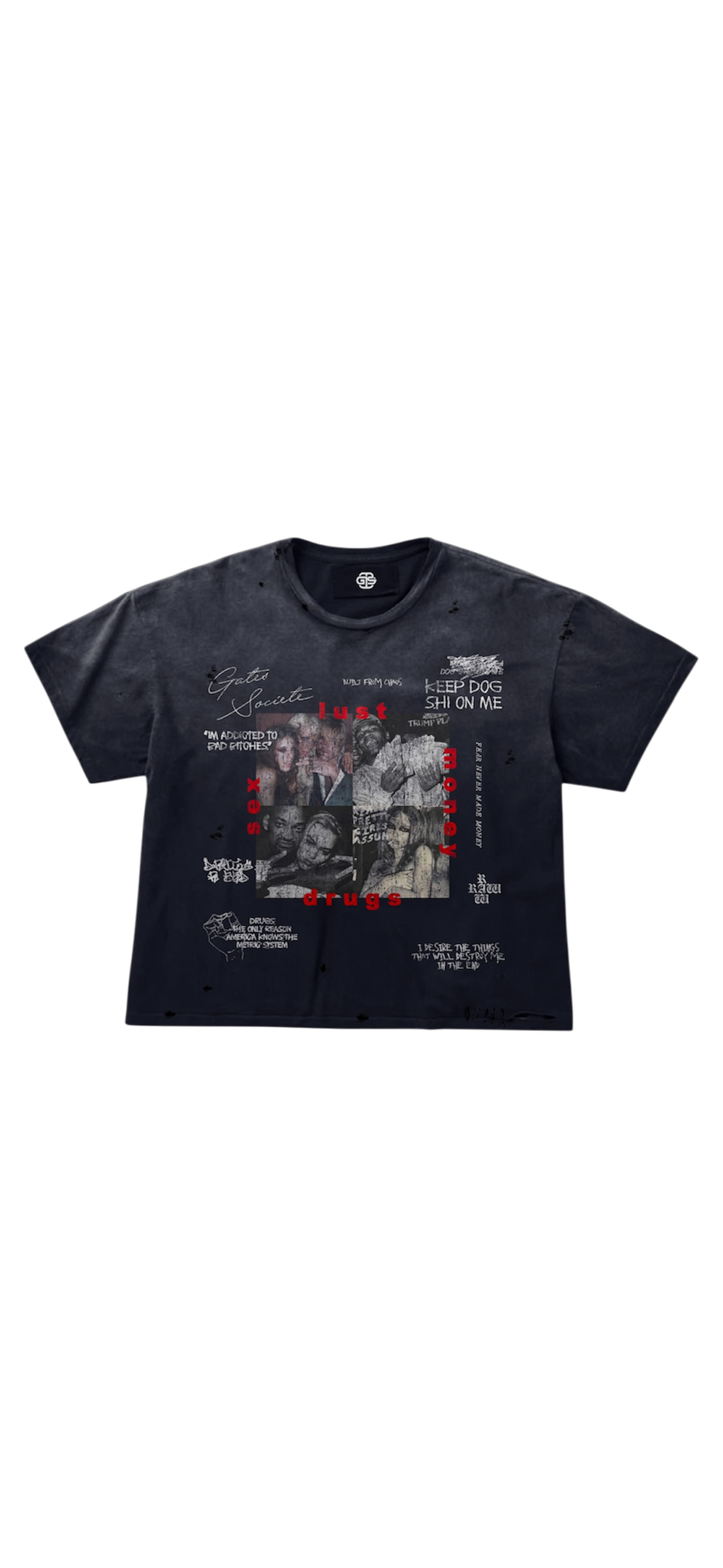 “Things I desire may kill me” Tee